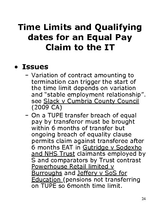 Time Limits and Qualifying dates for an Equal Pay Claim to the IT •