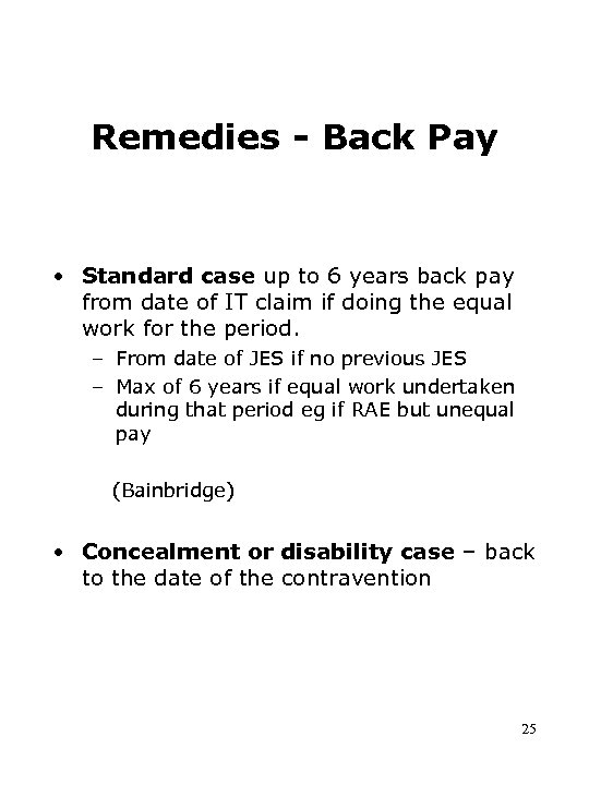 Remedies - Back Pay • Standard case up to 6 years back pay from