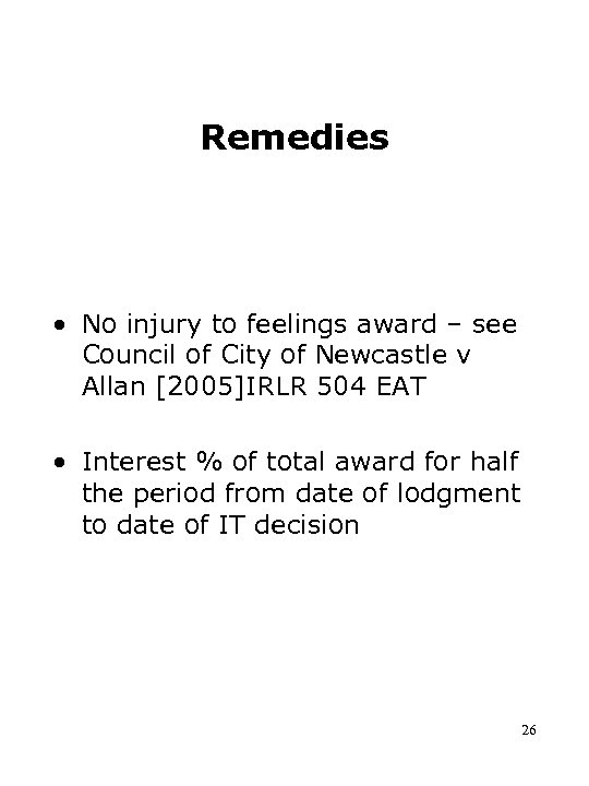 Remedies • No injury to feelings award – see Council of City of Newcastle
