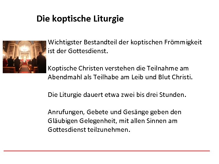 Afghanistan Die koptische Liturgie Wichtigster Bestandteil der koptischen Frömmigkeit ist der Gottesdienst. Koptische Christen