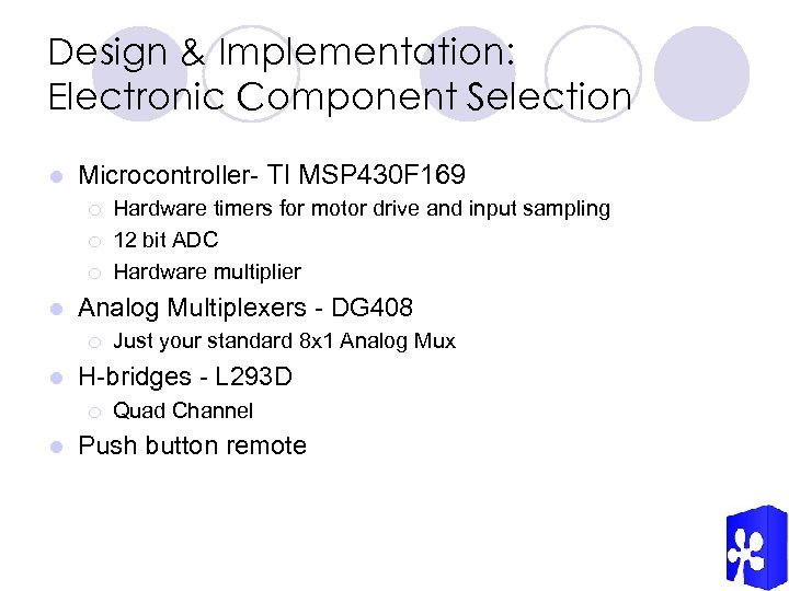 Design & Implementation: Electronic Component Selection l Microcontroller- TI MSP 430 F 169 ¡