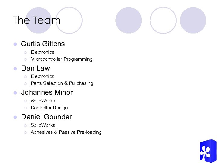 The Team l Curtis Gittens ¡ ¡ l Dan Law ¡ ¡ l Electronics