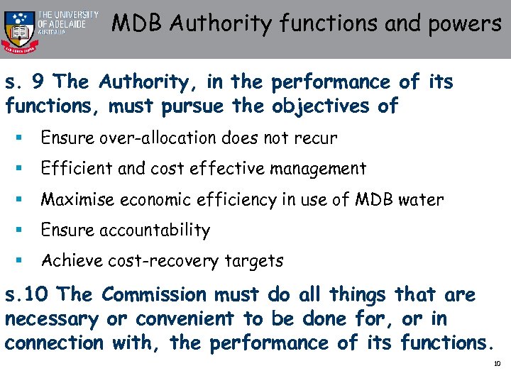 MDB Authority functions and powers s. 9 The Authority, in the performance of its