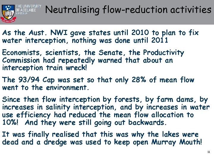 Neutralising flow-reduction activities As the Aust. NWI gave states until 2010 to plan to