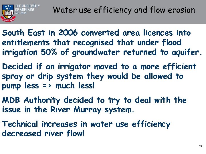 Water use efficiency and flow erosion South East in 2006 converted area licences into