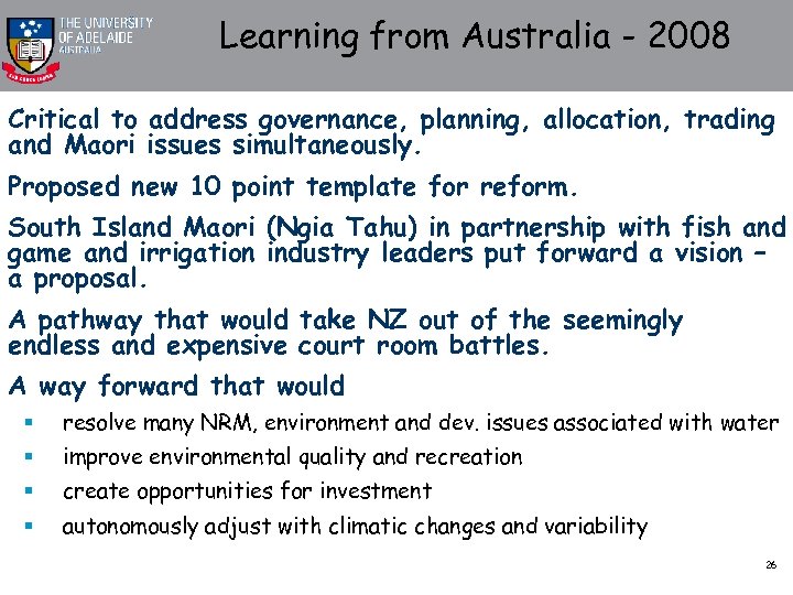 Learning from Australia - 2008 Critical to address governance, planning, allocation, trading and Maori