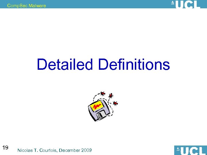 Comp. Sec Malware Detailed Definitions 19 Nicolas T. Courtois, December 2009 