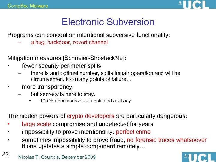 Comp. Sec Malware Electronic Subversion Programs can conceal an intentional subversive functionality: – a