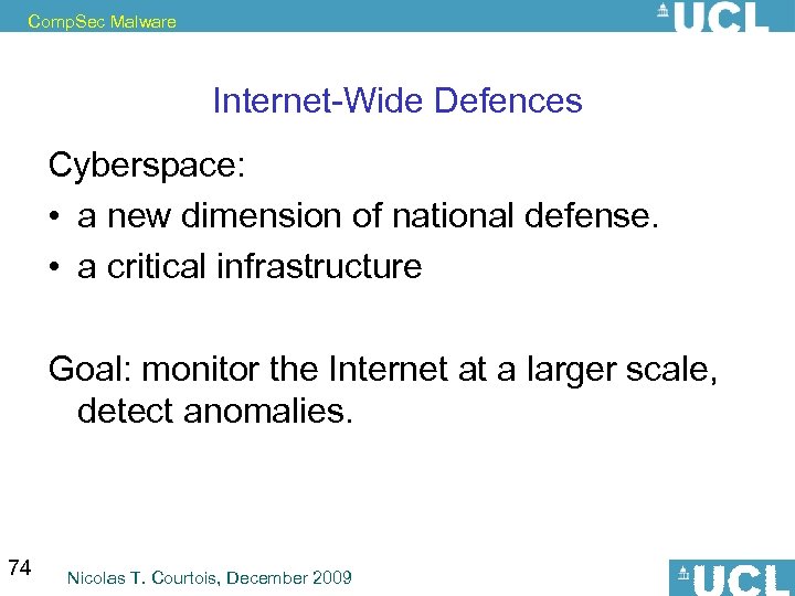 Comp. Sec Malware Internet-Wide Defences Cyberspace: • a new dimension of national defense. •