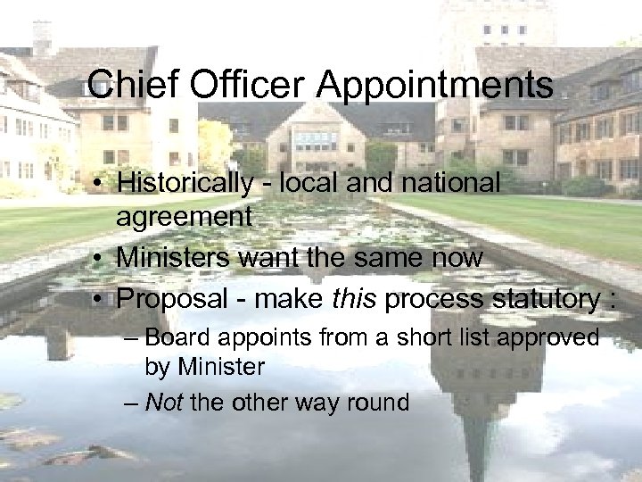 Chief Officer Appointments • Historically - local and national agreement • Ministers want the