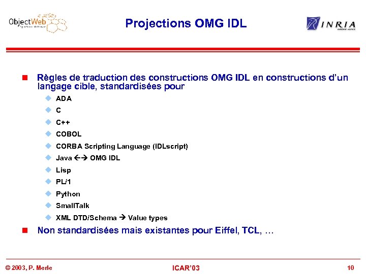 Projections OMG IDL n Règles de traduction des constructions OMG IDL en constructions d’un