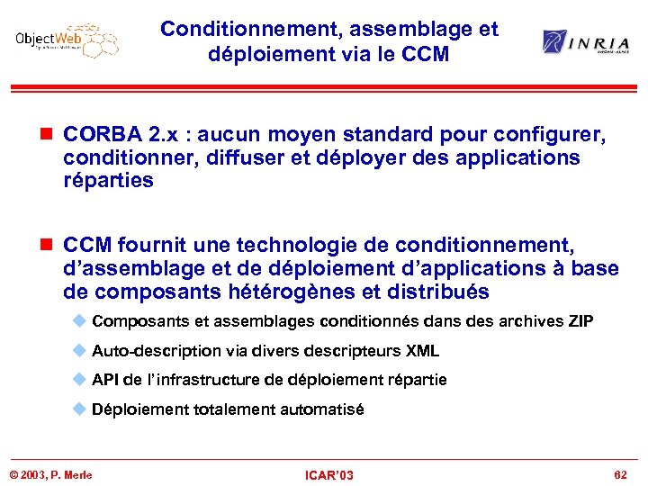 Conditionnement, assemblage et déploiement via le CCM n CORBA 2. x : aucun moyen
