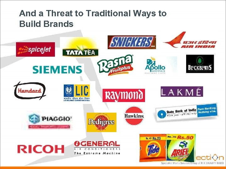 And a Threat to Traditional Ways to Build Brands 