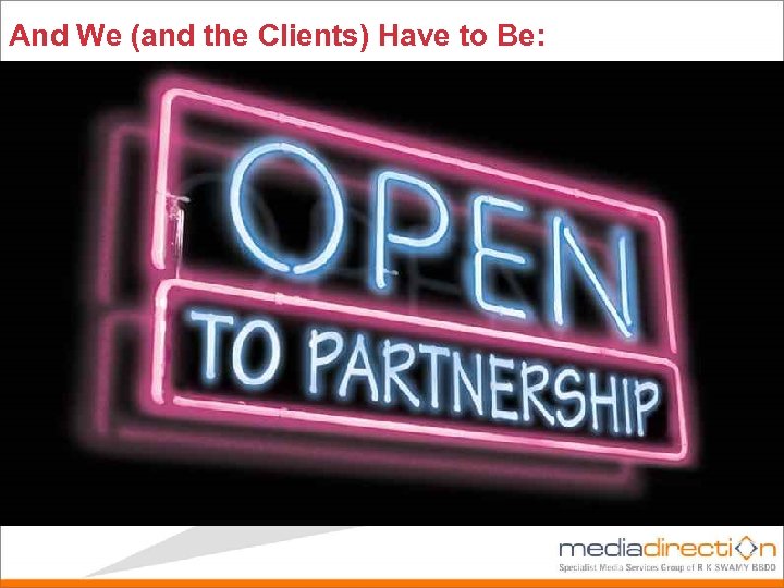 And We (and the Clients) Have to Be: 