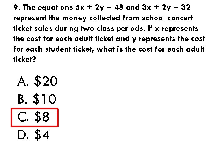 9. The equations 5 x + 2 y = 48 and 3 x +