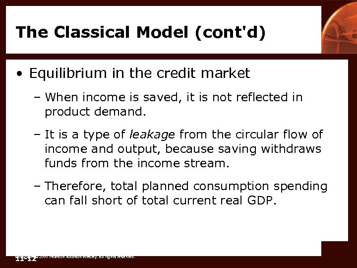 The Classical Model (cont'd) • Equilibrium in the credit market – When income is