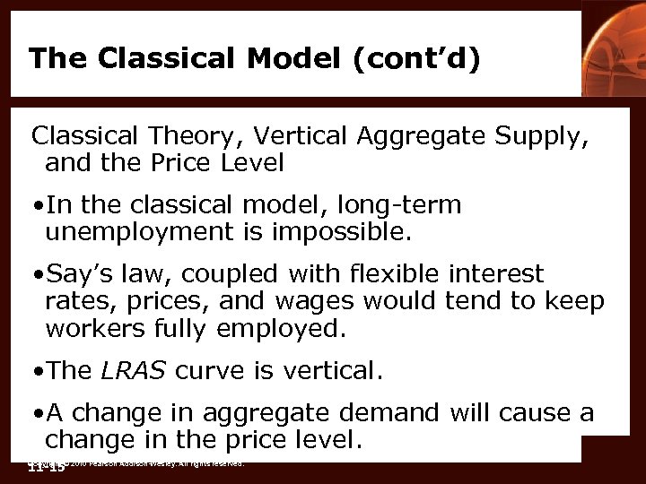 The Classical Model (cont’d) Classical Theory, Vertical Aggregate Supply, and the Price Level •
