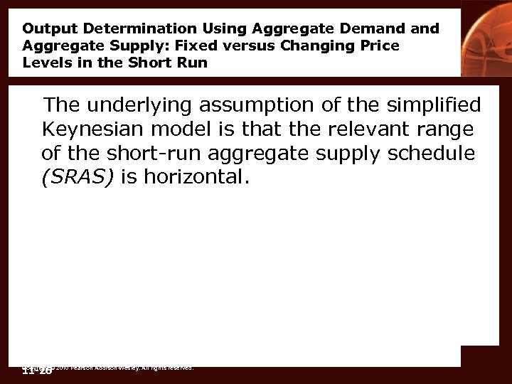 Output Determination Using Aggregate Demand Aggregate Supply: Fixed versus Changing Price Levels in the