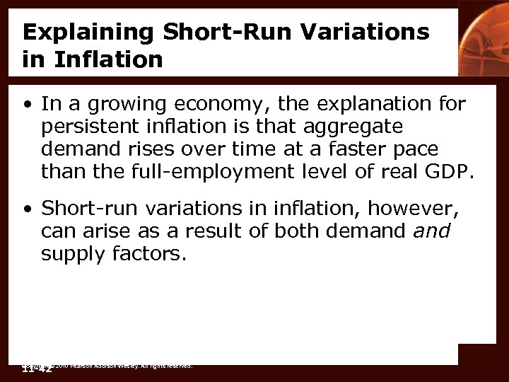 Explaining Short-Run Variations in Inflation • In a growing economy, the explanation for persistent