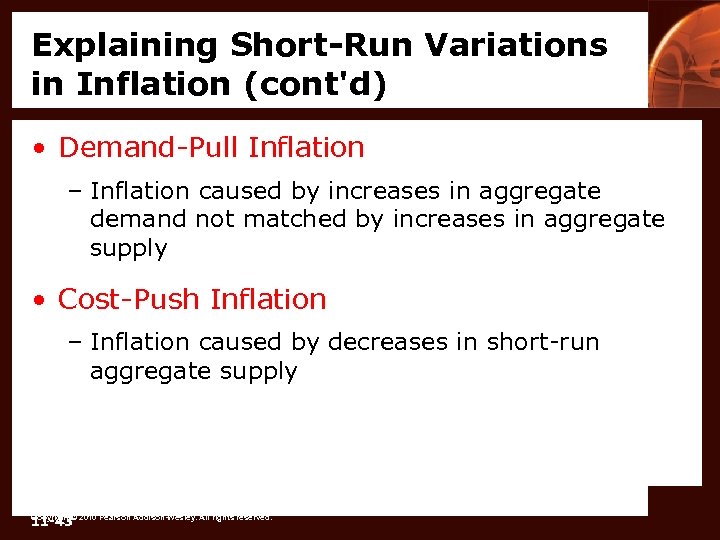 Explaining Short-Run Variations in Inflation (cont'd) • Demand-Pull Inflation – Inflation caused by increases