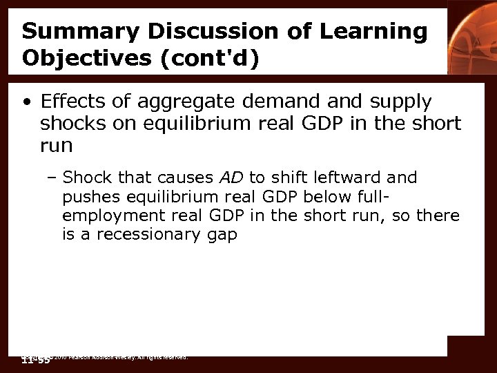 Summary Discussion of Learning Objectives (cont'd) • Effects of aggregate demand supply shocks on