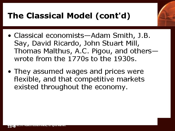 The Classical Model (cont'd) • Classical economists—Adam Smith, J. B. Say, David Ricardo, John