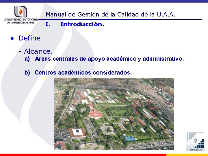 Manual de Gestión de la Calidad de la U. A. A. I. Introducción. ●