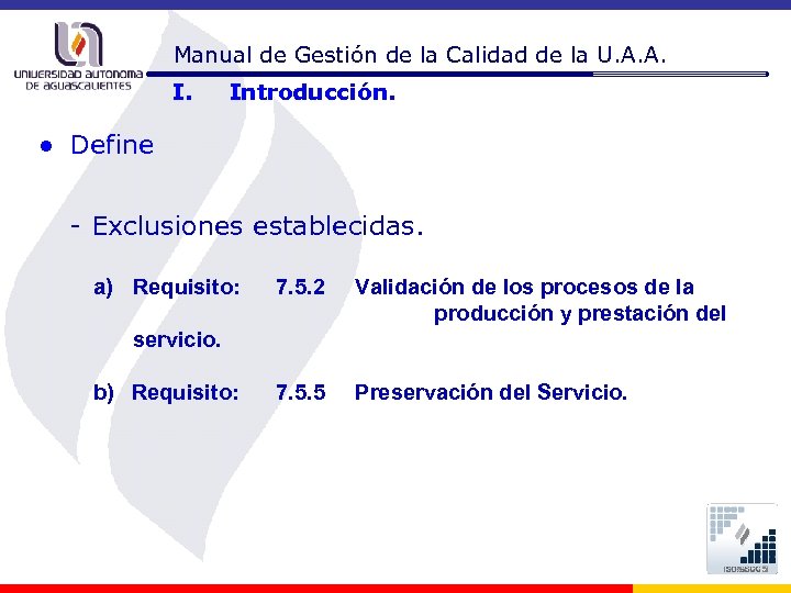 Manual de Gestión de la Calidad de la U. A. A. I. Introducción. ●