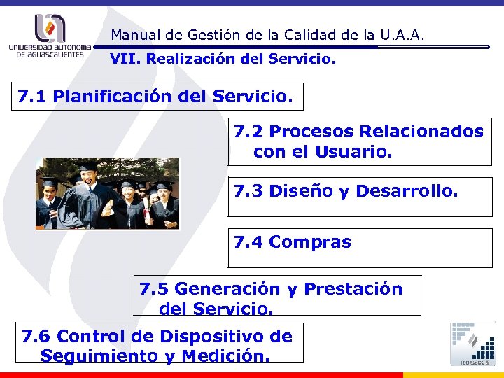 Manual de Gestión de la Calidad de la U. A. A. VII. Realización del