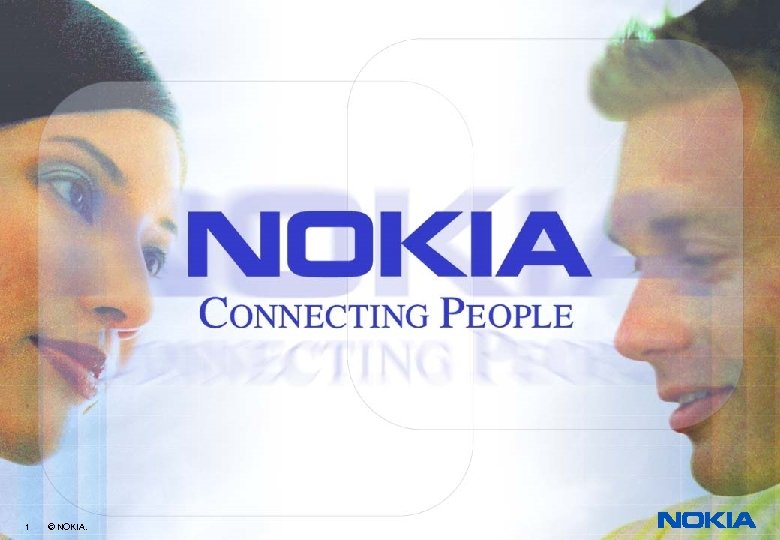 1 © NOKIA. 