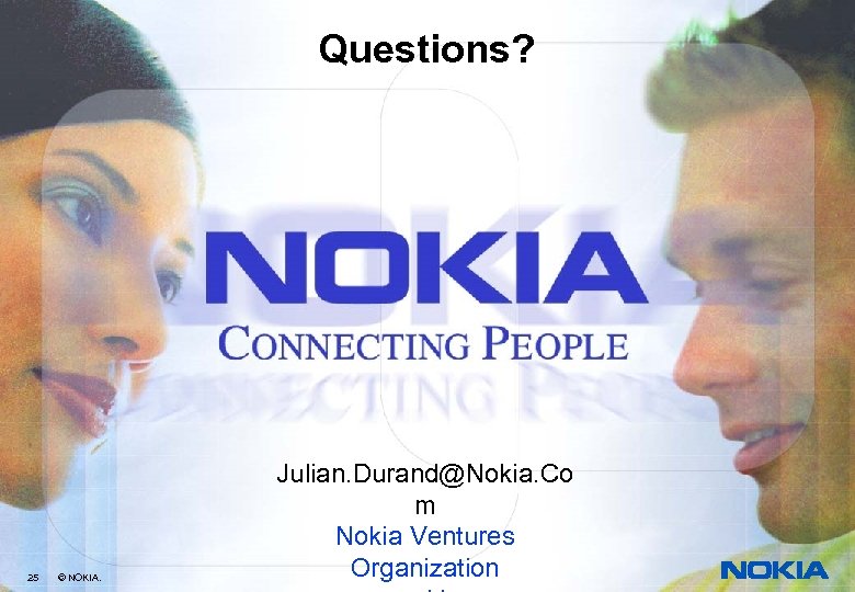 Questions? 25 © NOKIA. Julian. Durand@Nokia. Co m Nokia Ventures Organization 