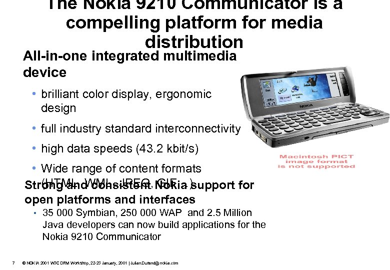 The Nokia 9210 Communicator is a compelling platform for media distribution All-in-one integrated multimedia
