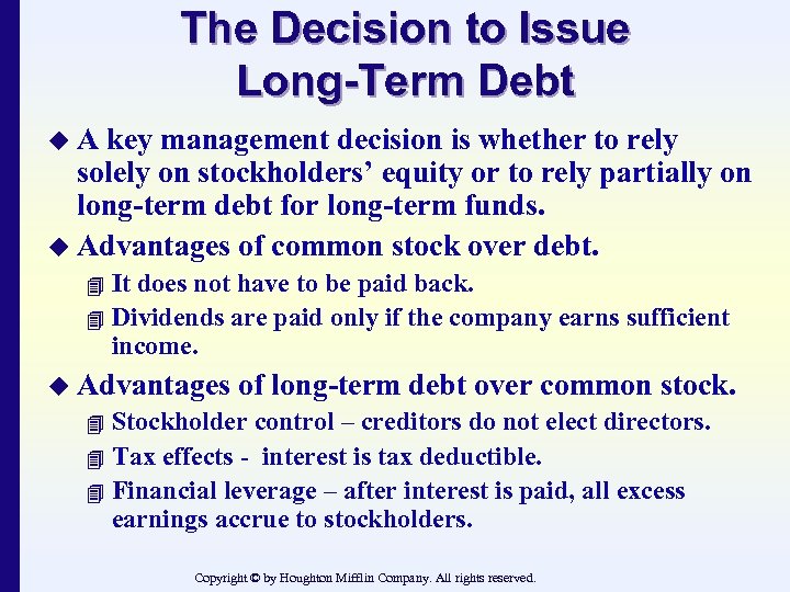 The Decision to Issue Long-Term Debt u. A key management decision is whether to