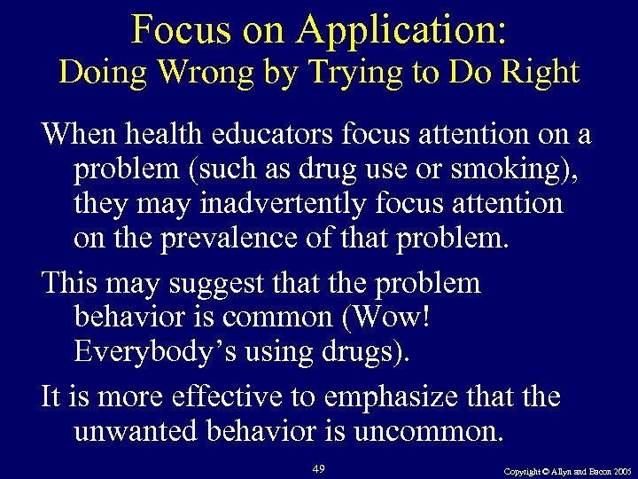 Focus on Application: Doing Wrong by Trying to Do Right When health educators focus