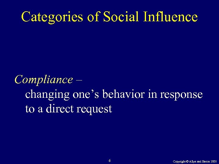 Categories of Social Influence Compliance – changing one’s behavior in response to a direct