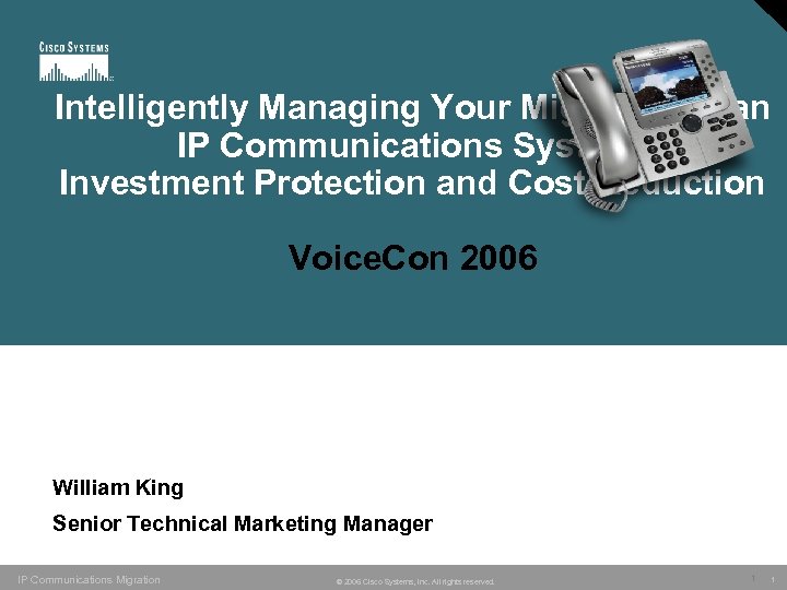 Intelligently Managing Your Migration to an IP Communications System: Investment Protection and Cost Reduction