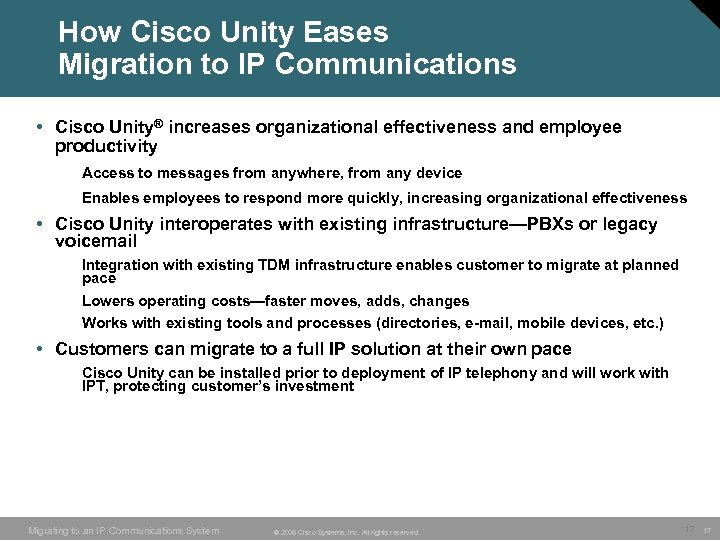 How Cisco Unity Eases Migration to IP Communications • Cisco Unity® increases organizational effectiveness