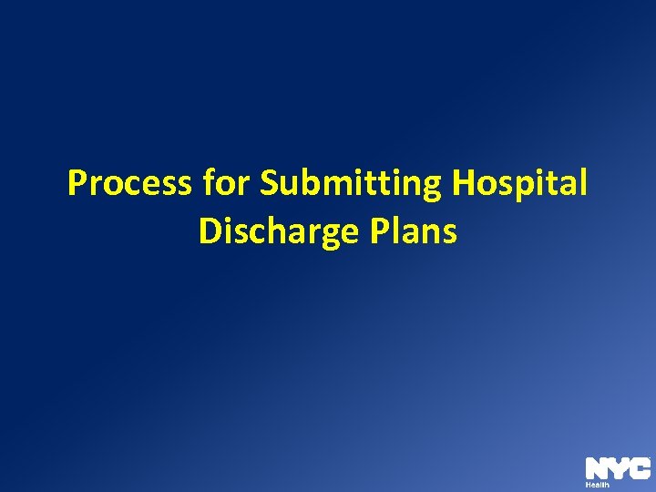 Process for Submitting Hospital Discharge Plans 