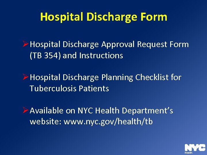 Hospital Discharge Form Ø Hospital Discharge Approval Request Form (TB 354) and Instructions Ø