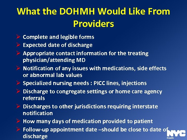 What the DOHMH Would Like From Providers Ø Complete and legible forms Ø Expected