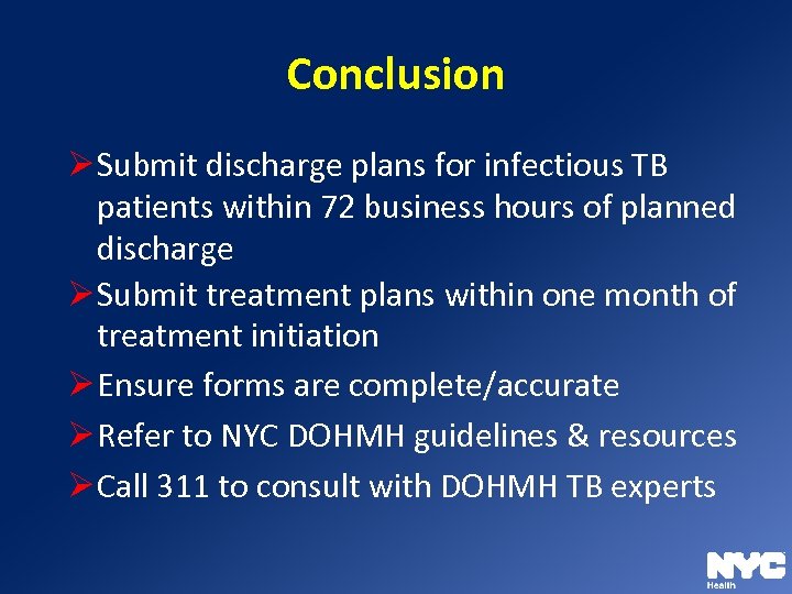 Conclusion Ø Submit discharge plans for infectious TB patients within 72 business hours of