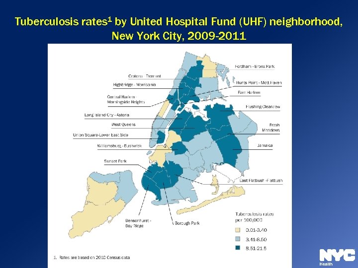 Tuberculosis rates 1 by United Hospital Fund (UHF) neighborhood, New York City, 2009 -2011