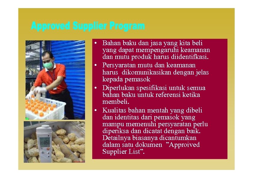  • Bahan baku dan jasa yang kita beli yang dapat mempengaruhi keamanan dan