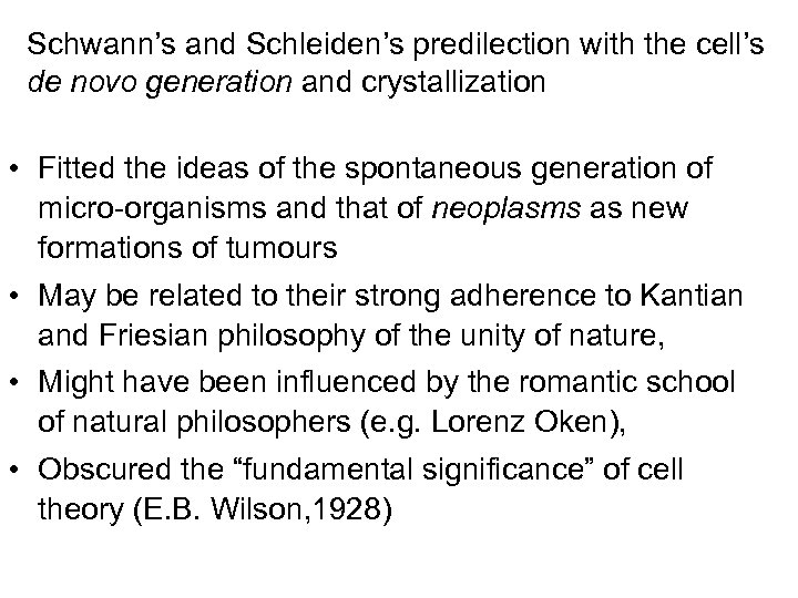 Schwann’s and Schleiden’s predilection with the cell’s de novo generation and crystallization • Fitted