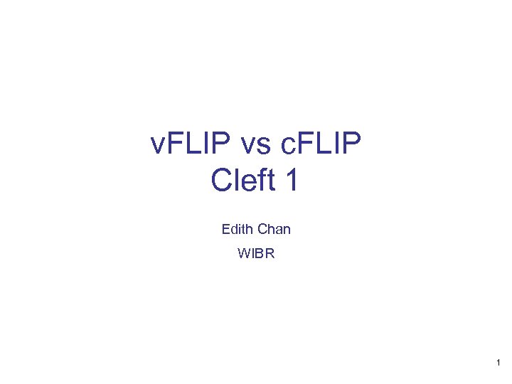 v. FLIP vs c. FLIP Cleft 1 Edith Chan WIBR 1 