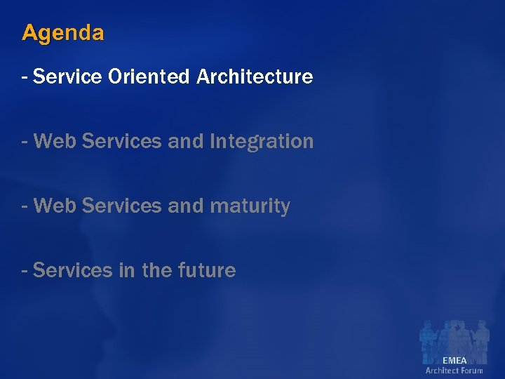 Agenda - Service Oriented Architecture - Web Services and Integration - Web Services and