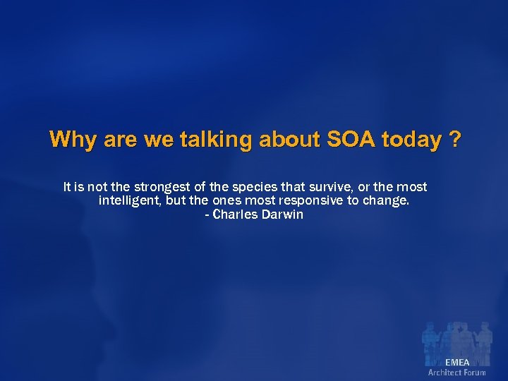 Why are we talking about SOA today ? It is not the strongest of