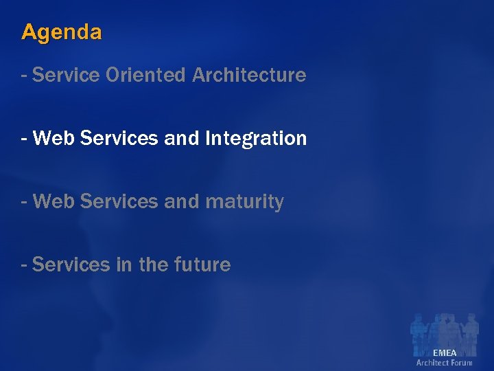Agenda - Service Oriented Architecture - Web Services and Integration - Web Services and