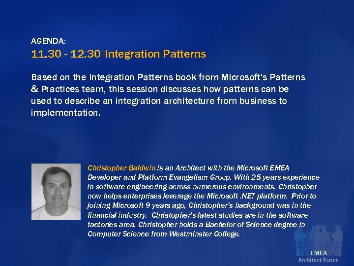 AGENDA: 11. 30 - 12. 30 Integration Patterns Based on the Integration Patterns book