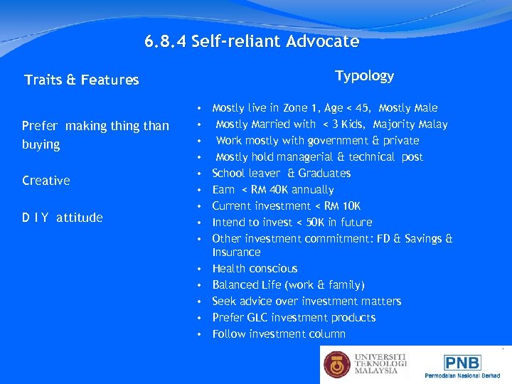 6. 8. 4 Self-reliant Advocate Typology Traits & Features Prefer making than buying Creative